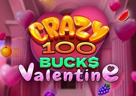 Crazy 100 Bucks Valentine thumbnail